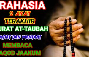 Khasiat dan Manfaat 2 Ayat Terakhir Surah At Taubah untuk Kehidupan Spiritual